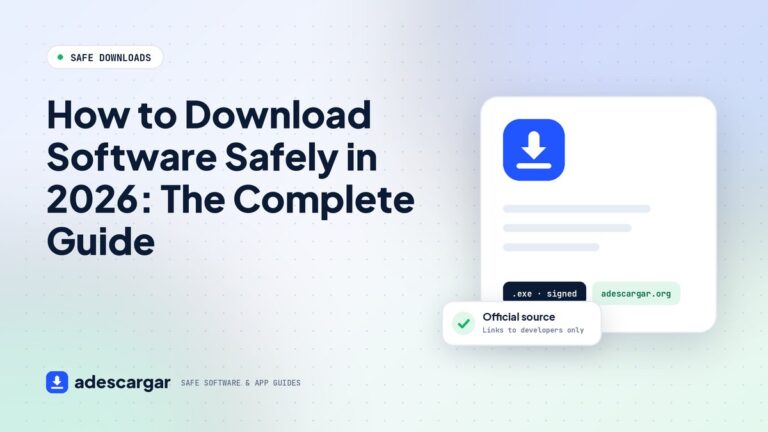 How to download software safely in 2026 - Adescargar guide
